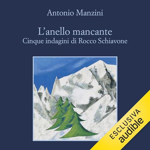 Page de couverture de L'anello mancante - Cinque indagini di Rocco Schiavone