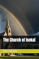 The Church of Isekai B0F66S9TCP Book Cover