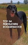 Cover zum Buch Tod im friedlichen Roggenmoor: Labrad...