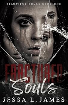 Paperback Fractured Souls: A Dark Why Choose Romance: Beautiful Souls Book 1 Book