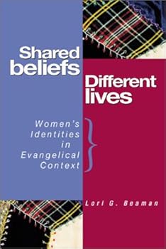 Paperback Shared Beliefs, Different Lives: Women's Identities in Evangelical Context Book