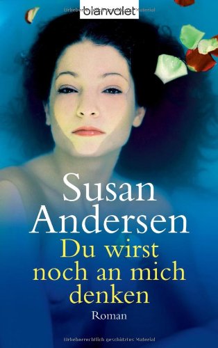 Bild: Du wirst noch an mich denken: Roman: Roman. Deutsche Erstver�ffentlichung f�r 3,02 EUR bei amazon.de
