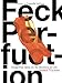 Download Feck Perfuction: Dangerous Ideas on the Business of Life Epub