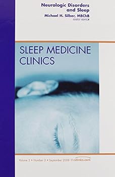 Hardcover Neurologic Disorders and Sleep, An Issue of Sleep Medicine Clinics (Volume 3-3) (The Clinics: Internal Medicine, Volume 3-3) Book
