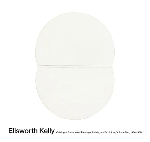 ELLSWORTH KELLY - Catalogue Raisonné of Paintings and Sculptures:Vol. 2, 1954-1958