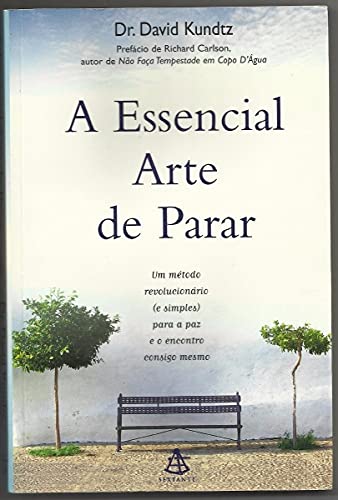 A Essencial Arte De Parar