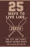 25 Ways to Live Like Zeezo