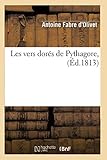 Les Vers Dor&Atilde;&copy;s de Pythagore, (&Atilde;d.1813) (Litterature) (French Edition)