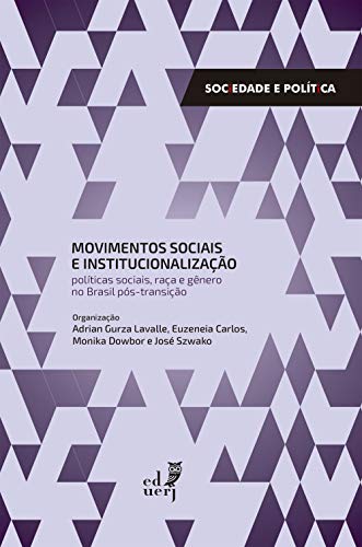 Movimentos sociais e institucionalização: políticas sociais, raça e gênero no Brasil pós-transição