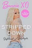 Stripped Down: A Raw Story of Reinvention, Redemption, and Rising from Rock Bottom to Success