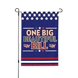 One Big Beautiful Bill Garden Flag 12x18 Obbb I Support One Big Beautiful Bill Act Yard Sign Flag No Flagstand