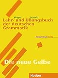 lehr und übungsbuch der deutschen grammatik pdf  Lehr- und Übungsbuch der deutschen Grammatik, Neubearbeitung, Lehr- und Übungsbuch: \'Die neue Gelbe\'. RSR (Gramatica Aleman)
