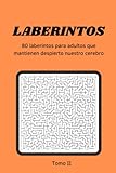  Laberintos: 80 laberintos para adultos que mantienen despierto nuestro cerebro
