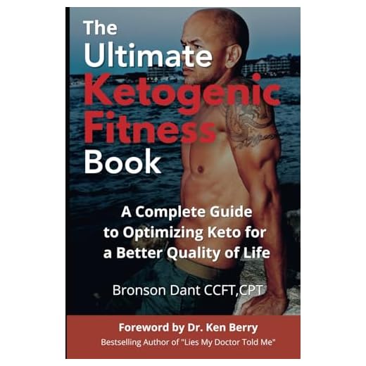 The Ultimate Ketogenic Fitness Book: The complete guide to optimizing Keto for a better quality of life (The Ultimate Ketogenic Fitness Bundle)