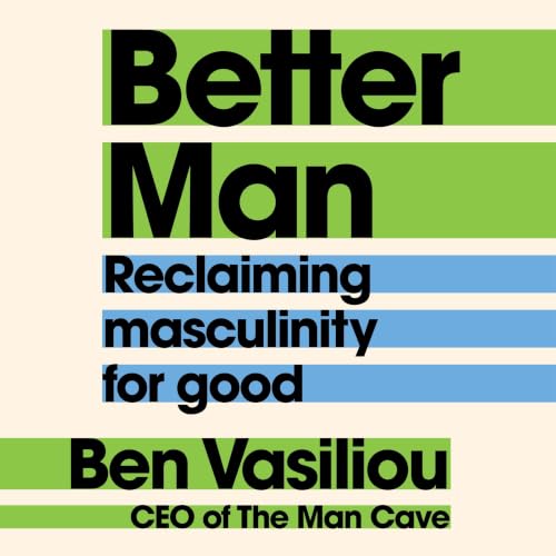 Better Man Audiolibro Por Ben Vasiliou arte de portada