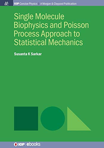 Single Molecule Biophysics and Poisson Process Approach to Statistical Mechanics (Iop Concise Physics)
