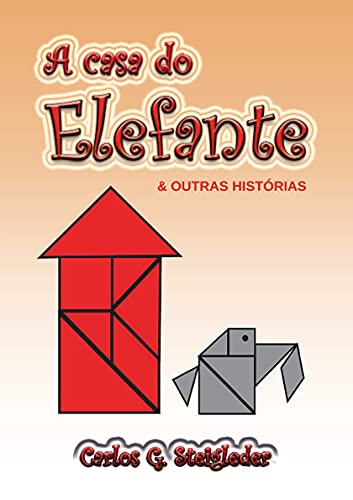 A Casa do Elefante & Outras Histórias