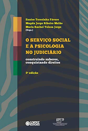 O serviço social e a psicologia no judiciário: construindo saberes, conquistando direitos