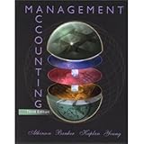 Management Accounting: Information for Decision-Making and Strategy Execution, 6th ed.