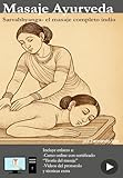 Masaje Ayurveda: Sarvabhyanga – el masaje completo indio