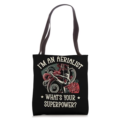 I'm An Aerialist What's Your Superpower Circus Art Tote Bag