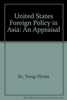 Hardcover U.S. foreign policy in Asia: An appraisal Book