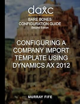 Configuring a Company Import Template Using Dynamics Ax 2012