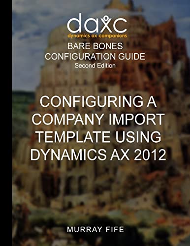 Configuring A Company Import Template Using Dyn... 1518898548 Book Cover