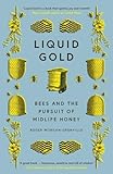 Liquid Gold: Bees and the Pursuit of Midlife Honey