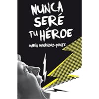 Nunca seré tu héroe (Gran Angular)
