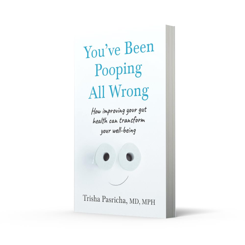 You’ve Been Pooping All Wrong: How Improving Your Gut Health Can Transform Your Well-Being