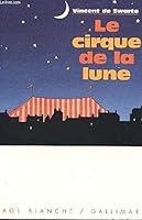 Le cirque de la lune (INACTIF- PAGE BLANCHE 2) 2070516393 Book Cover