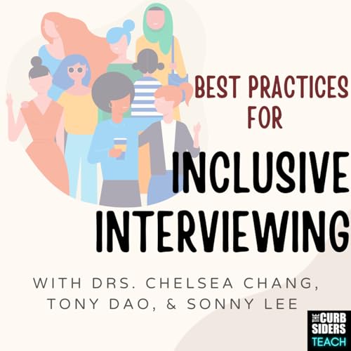 31: #30 Best Practices for Inclusive Interviewing With Drs Chelsea Chang, Tony Dao, and Sonny Lee Podcast Por  arte de portada