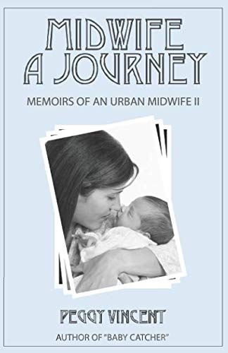 Midwife: A Journey (Memoirs of an Urban Midwife) 1723795623 Book Cover