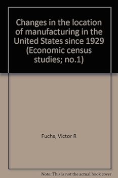 Hardcover Changes in the Location of Manufacturing in the United States Since 1929. Book