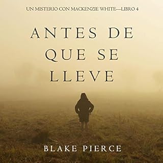 Antes De Que Se Lleve [Before It Takes Away] Audiolibro Por Blake Pierce arte de portada
