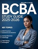 BCBA Study Guide 2025-2026: A Comprehensive Roadmap to Exam Preparation, Professional Development, and Lifelong Growth in Applied Behavior Analysis with 600 Practice Questions and Answers. B0F62JVMPF Book Cover