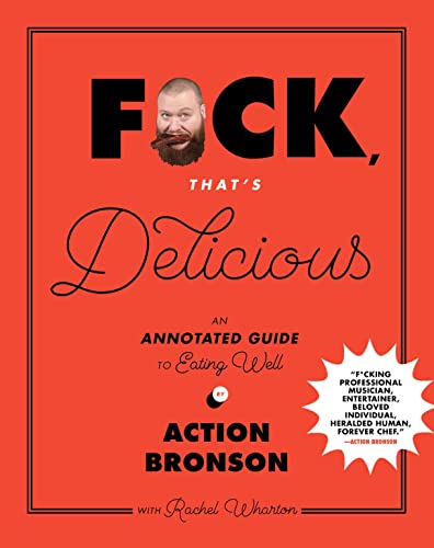 Abrams Books F*ck, That's Delicious: An Annotated Guide to Eating Well