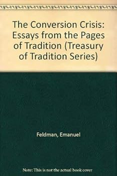 Paperback The Conversion Crisis: Essays from the Pages of Tradition (Treasury of Tradition Series) Book
