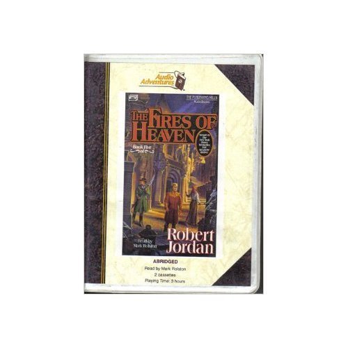 The Fires of Heaven (Wheel of Time, Book 5/Cassettes) Jordan,