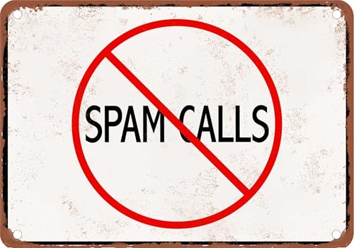 Metal Sign - NO SPAM CALLS - Vintage Rusty Look