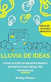 Lluvia de Ideas: Cómo hacer un brainstorming eficiente para resolver problemas