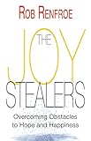 The Joy Stealers: Overcoming Obstacles to Hope and Happiness