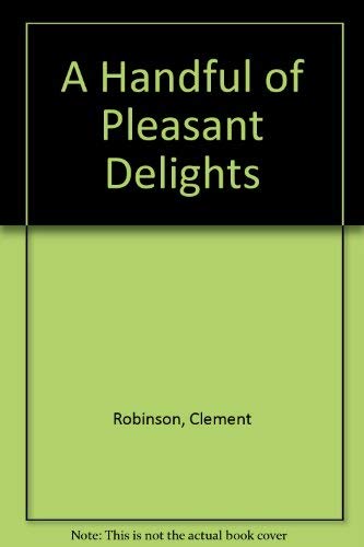 Handful of Pleasant Delights 048621382X Book Cover