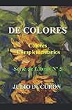 angulos complementarios definicion  DE COLORES: Colores Complementarios. Serie de Libros Nº 5