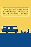  Campingregeln Glücklich aufwachen Vom Stress erholen Zeit mit Freunden verbringen Abends grillen Am Feuer sitzen Glücklich einschlafen: Liniertes ... zum reinschreiben der Reisen um die Welt
