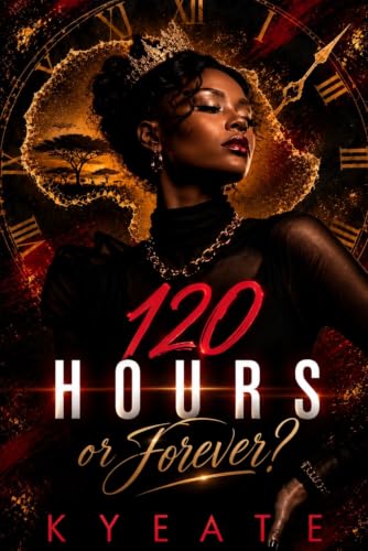 120 Hours or Forever?: A Novelette