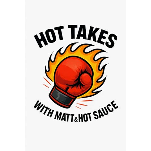 『🎙️ Episode 0 | The Beginning of Hot Takes With Matt & Hot Sauce』のカバーアート