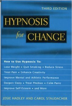 Hardcover Hypnosis for Change by Hadley, Staudacher (2000) Hardcover Book