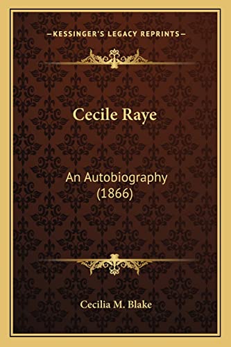 Cecile Raye: An Autobiography (1866)
